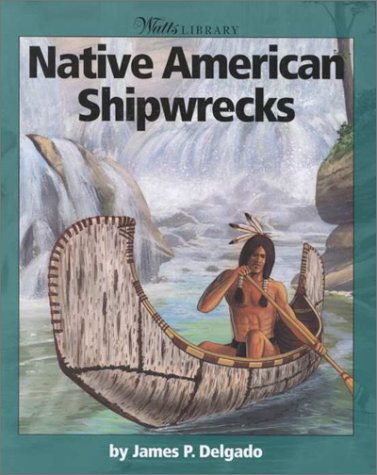 Stock image for Native American Shipwrecks for sale by Better World Books: West