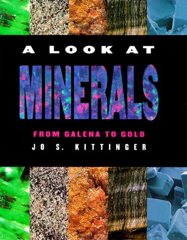 Stock image for A Look at Minerals: From Galena to Gold (First Book) for sale by SecondSale