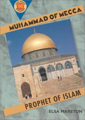 9780531203866: Muhammad of Mecca: Prophet of Islam (Book Report Biographies)