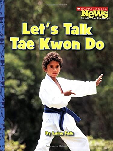 Stock image for Let's Talk Tae Kwon Do (Scholastic News Nonfiction Readers) for sale by Gulf Coast Books
