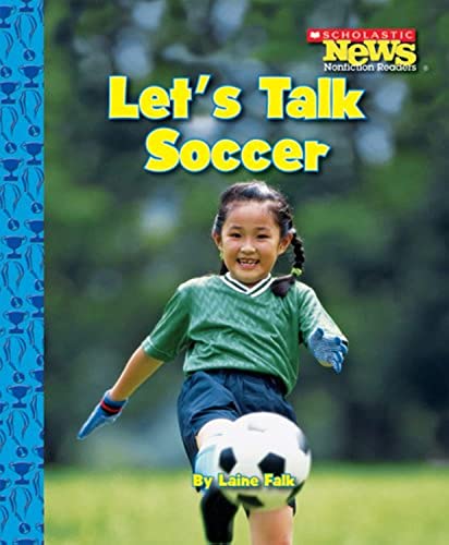 Stock image for Let's Talk Soccer (Scholastic News Nonfiction Readers: Sports Talk) for sale by Your Online Bookstore