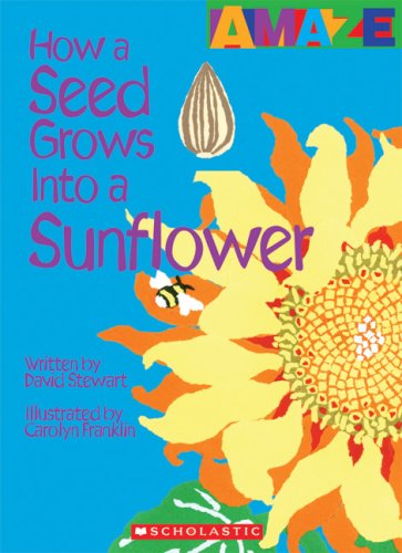 9780531204535: How a Seed Grows Into a Sunflower