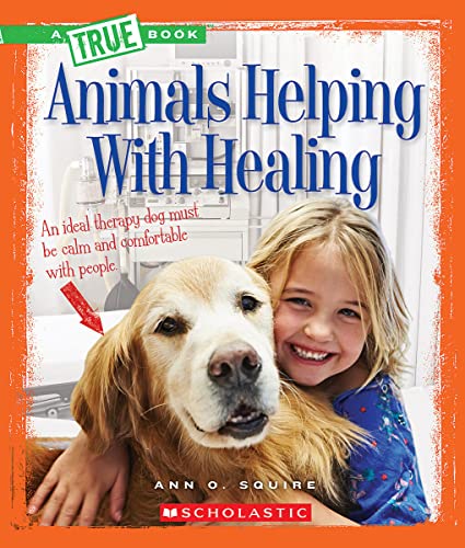 9780531205341: Animals Helping With Healing (A True Book: Animal Helpers)