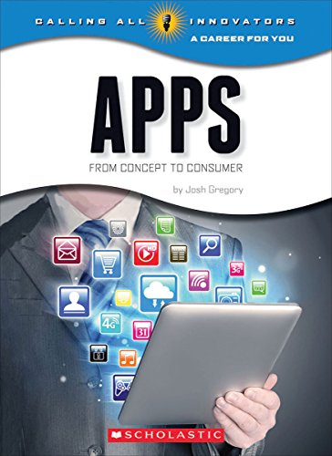 9780531205396: Apps: From Concept to Consumer (Calling All Innovators: a Career for You)