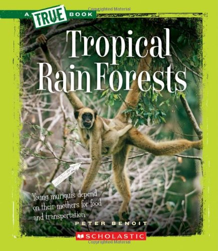 9780531205549: Tropical Rain Forests (A True Book)