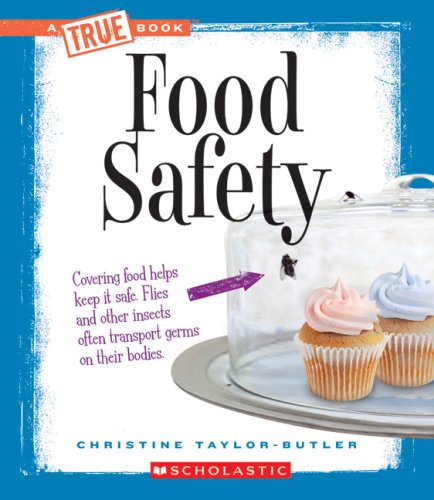 Beispielbild fr Food Safety (A True Book: Health and the Human Body) zum Verkauf von Gulf Coast Books