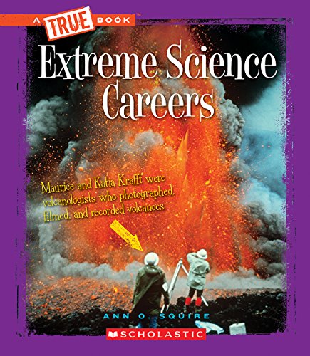 Beispielbild fr Extreme Science Careers (a True Book: Extreme Science) (Library Edition) zum Verkauf von Better World Books: West