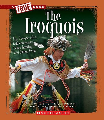 Beispielbild fr The Iroquois (A True Books) zum Verkauf von More Than Words