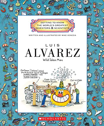 Beispielbild fr Luis Alvarez: Wild Idea Man (Getting to Know the World's Greatest Inventors & Scientists (Paperback)) zum Verkauf von SecondSale