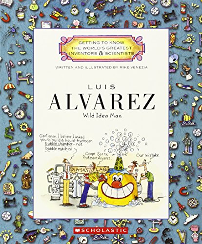 9780531207772: Luis Alvarez (Getting to Know the World's Greatest Inventors & Scientists): Wild Idea Man
