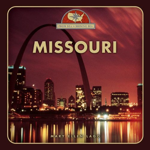 Stock image for From Sea to Shining Sea: Missouri for sale by Better World Books
