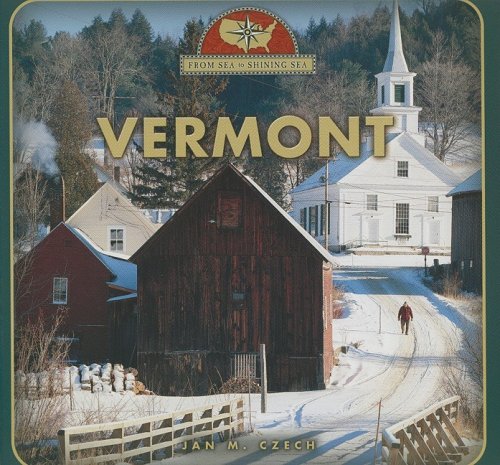 Stock image for From Sea to Shining Sea: Vermont for sale by Better World Books
