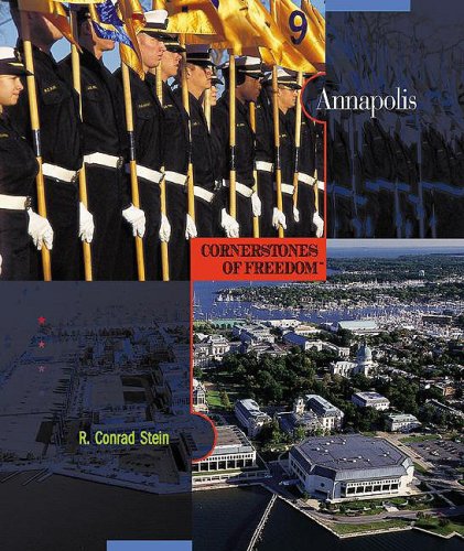 Annapolis (Cornerstones of Freedom: Second (Paperback)) (9780531211007) by Stein, R Conrad
