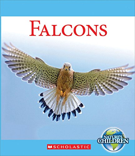 Beispielbild fr Falcons (Nature's Children) (Library Edition) zum Verkauf von Better World Books: West