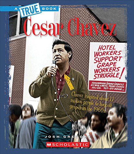Stock image for A True Book - Biographies: Cesar Chavez (Library Edition) for sale by Better World Books