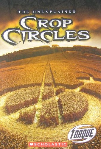 Stock image for Crop Circles (Torque: the Unexplained) for sale by Better World Books: West