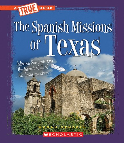 Stock image for The Spanish Missions of Texas (True Books) for sale by HPB-Ruby