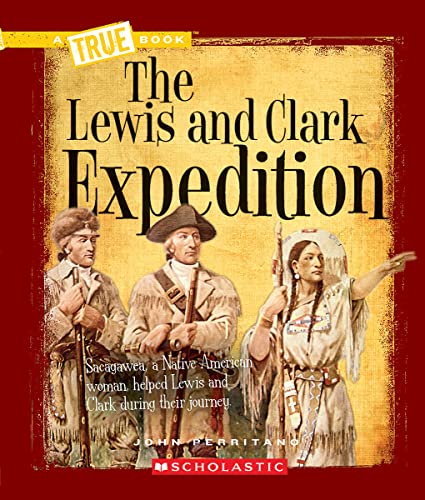 9780531212455: The Lewis and Clark Expedition (A True Book: Westward Expansion) (True Books)