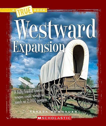 Beispielbild fr Westward Expansion (A True Book: Westward Expansion) (A True Book (Relaunch)) zum Verkauf von ZBK Books