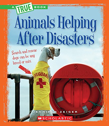 Imagen de archivo de Animals Helping After Disasters (A True Books) a la venta por Wonder Book