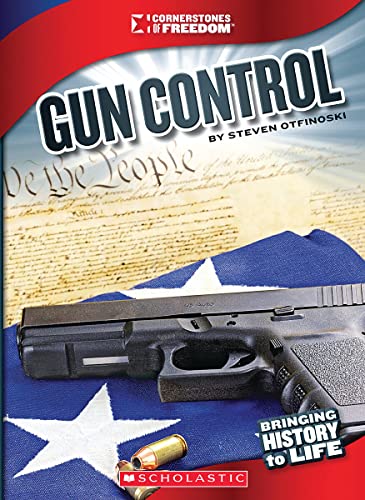 9780531213315: Gun Control (Cornerstones of Freedom)