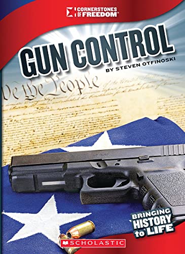 Imagen de archivo de Gun Control (Cornerstones of Freedom: Third Series) (Library Edition) a la venta por Better World Books