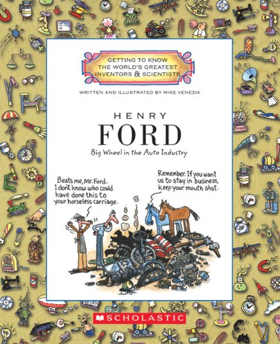 Imagen de archivo de Henry Ford: Big Wheel in the Auto Industry (Getting to Know the World's Greatest Inventors & Scientists (Paperback)) a la venta por SecondSale