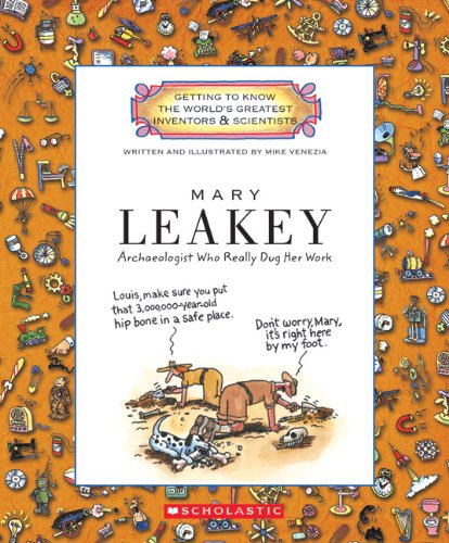 9780531213360: Mary Leakey: Archaeologist Who Really Dug Her Work (Getting to Know the World's Greatest Inventors & Scientists)