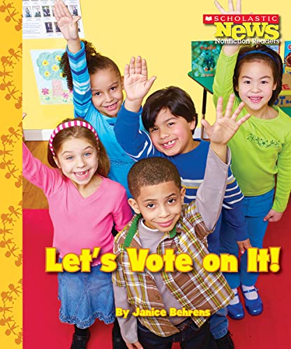 Beispielbild fr Let's Vote on It! (Scholastic News Nonfiction Readers: We the Kids) (Library Edition) zum Verkauf von Better World Books