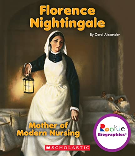 Beispielbild fr Florence Nightingale: Mother of Modern Nursing (Rookie Biographies) (Library Edition) zum Verkauf von Better World Books