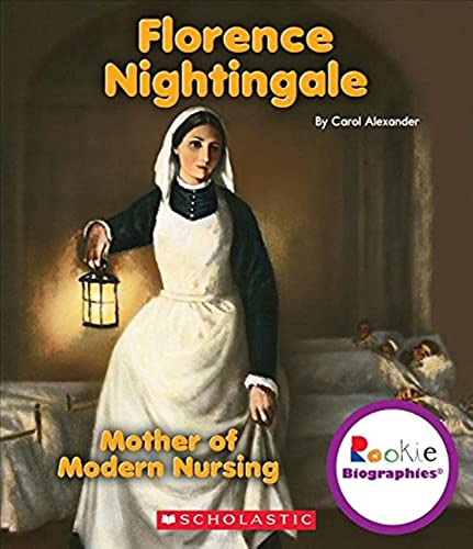 Beispielbild fr Florence Nightingale: Mother of Modern Nursing (Rookie Biographies) zum Verkauf von Goodwill of Colorado