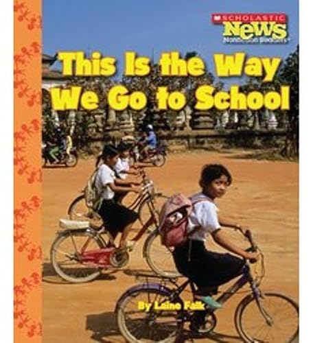 Imagen de archivo de This Is the Way We Go to School (Scholastic News Nonfiction Readers: Kids Like Me) a la venta por Ergodebooks