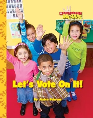 Beispielbild fr Let's Vote On It! (Scholastic News Nonfiction Readers: We the Kids) zum Verkauf von SecondSale