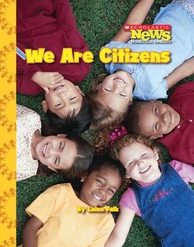 Beispielbild fr We Are Citizens (Scholastic News Nonfiction Readers: We the Kids) zum Verkauf von Better World Books