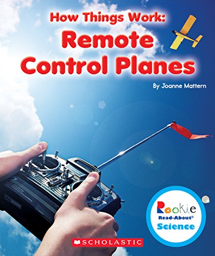 9780531214572: Remote Control Planes (Rookie Read-About Science: How Things Work)