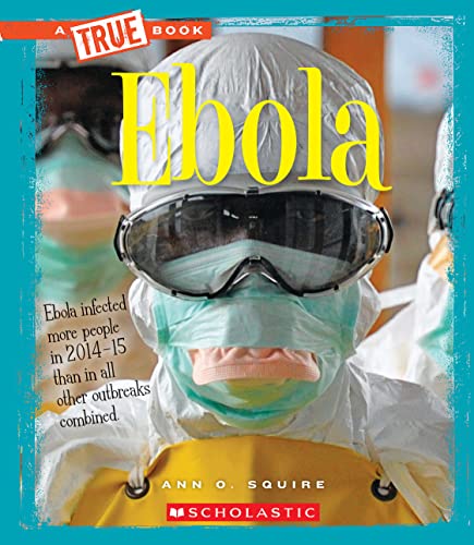 Stock image for Ebola (a True Book: Health) (Library Edition) for sale by Better World Books: West