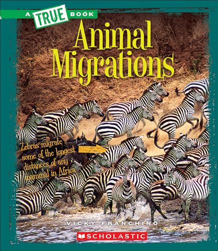 Beispielbild fr A True Book Amazing Animals: Animal Migrations zum Verkauf von Better World Books