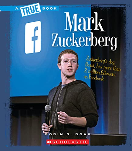 Imagen de archivo de Mark Zuckerberg (a True Book: Biographies) (Library Edition) a la venta por Better World Books: West