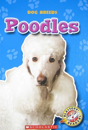 Beispielbild fr Blastoff Rdrs : Poodles zum Verkauf von Better World Books