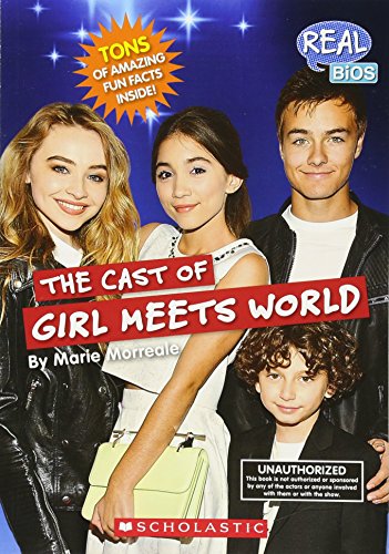 Stock image for The Cast of Girl Meets World (Real Bios) for sale by Better World Books