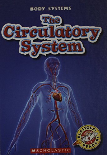 9780531217016: The Circulatory System (Blastoff! Readers: Body Systems)