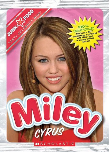 9780531217221: Miley Cyrus (Junk Food: Tasty Celebrity Bios)
