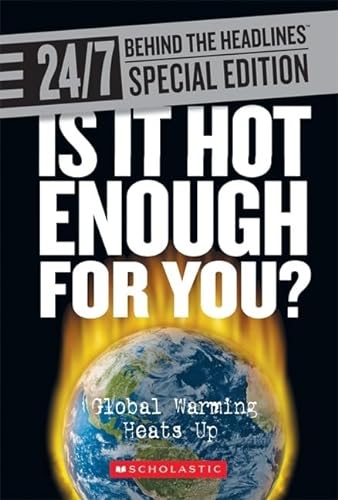 Stock image for Is It Hot Enough for You?: Global Warming Heats Up for sale by ThriftBooks-Dallas