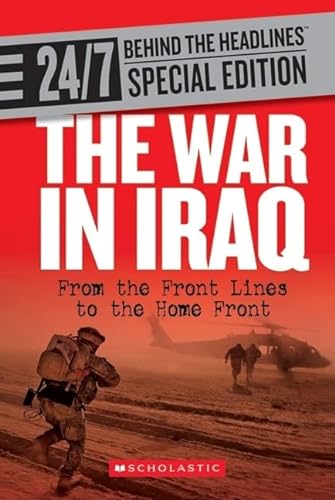 Beispielbild fr 24/7: Science Behind the Headlines: the War in Iraq zum Verkauf von Better World Books