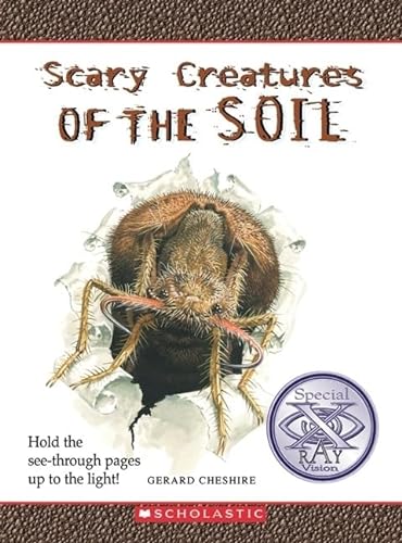 Scary Creatures of the Soil (Scary Creatures (Hardcover)) (9780531218211) by Cheshire, Gerard