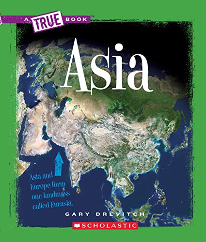 Stock image for Asia (A True Book: Geography: Continents) for sale by SecondSale