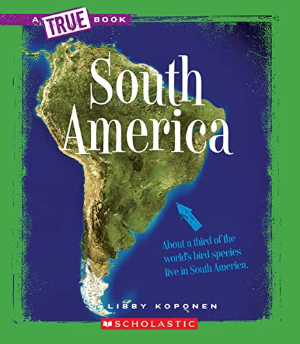 Beispielbild fr South America (A True Book: Geography: Continents) (A True Book (Relaunch)) zum Verkauf von BooksRun