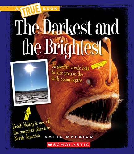 Stock image for The Darkest and the Brightest (a True Book: Extreme Places) (Library Edition) for sale by Better World Books