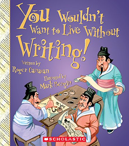 9780531219300: You Wouldn't Want to Live Without Writing! (You Wouldn't Want to Live Without...) (Library Edition)