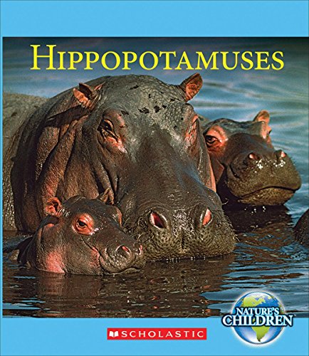 Stock image for Hippopotamuses (Nature's Children) for sale by Better World Books